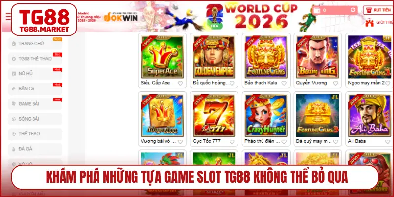 Khám phá những tựa game slot TG88 không thể bỏ qua