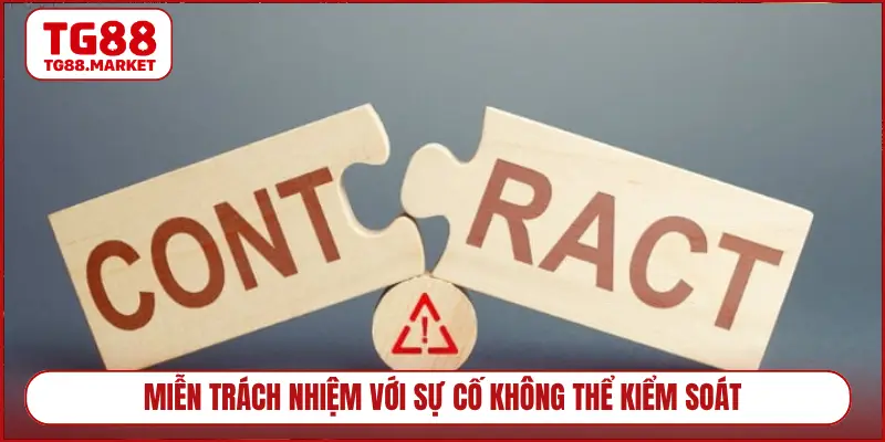 Miễn trách nhiệm với sự cố không thể kiểm soát